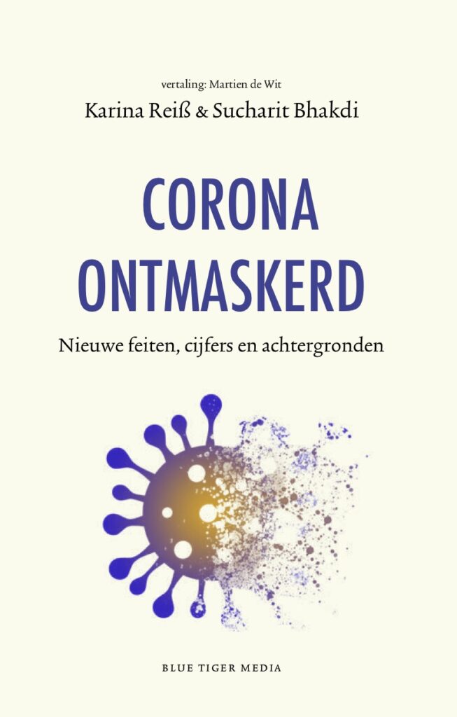 Corona ontmaskerd inentingsroes voorpublicatie van hoofdstuk uit boek van Reiss en Bhakdi. Wat we niet weten over werkzaamheid veiligheid.